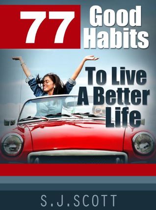 77 Good Habits To Live A Better Life