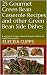 25 Gourmet Green Bean Casse...