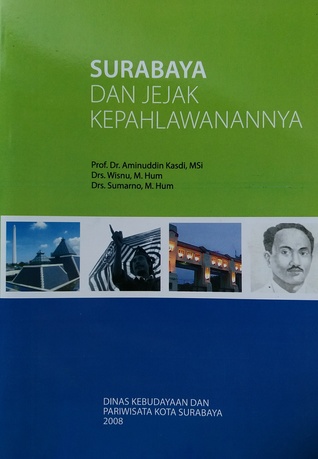 Surabaya dan Jejak Kepahlawanannya