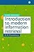 Introduction to Modern Information Retrieval (The Facet LIS Textbook Collection)