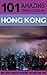 101 Amazing Things to Do in Hong Kong by 101 Amazing Things