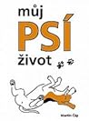 Můj psí život 2 by Martin Čáp
