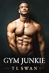 Gym Junkie by T.L. Swan