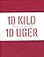 10 kilo 10 uger