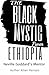 The Black Mystic From Ethio...