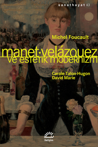 Manet, Velázquez ve Estetik Modernizm (Paperback)