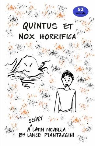 Quintus et nox horrifica: A Scary Latin Novella (Latin Edition)