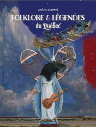 Folkore et Légendes du Québec