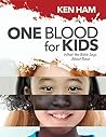 One Blood for Kids by Ken Ham