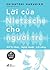 Lời của Nietzsche cho người trẻ - Tập 2