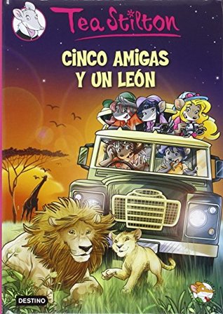 Cinco amigas y un león / Disfruta del tiempo libre con el Club de Tea (Hardcover)