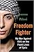 Freedom Fighter: My War Against ISIS on the Front Lines of Syria