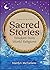 Sacred Stories: Wisdom from...