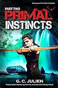 Primal Instincts: Part 2