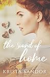 The Sound of Home by Krista Sandor The Sound of Home by Krista Sandor