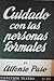 Cuidado con las personas formales