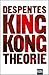King Kong Theorie by Virginie Despentes