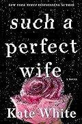 Such a Perfect Wife