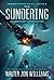 The Sundering Dread Empire's Fall by Walter Jon Williams