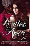 No ritmo do amor by Brittainy C. Cherry