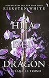 Hija del dragón by Kiersten White