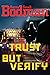 Trust But Verify