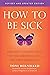 How to Be Sick: A Buddhist-...