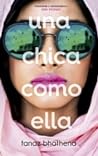 Una chica como ella by Tanaz Bhathena