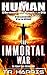 The Immortal War (The Human Chronicles #25)