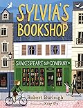 Sylvia's Bookshop: The Story of Paris's Beloved Bookstore and Its Founder (As Told by the Bookstore Itself!)