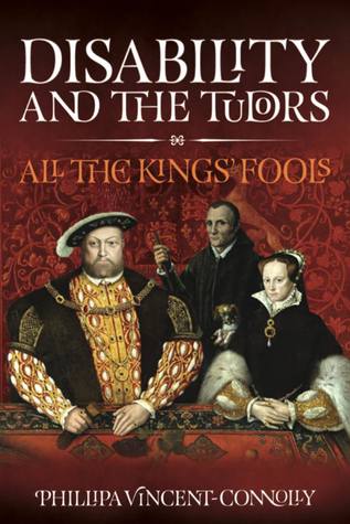 Disability and the Tudors: All the King's Fools (Hardcover)