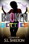 Broken Betties by S.L. Shelton