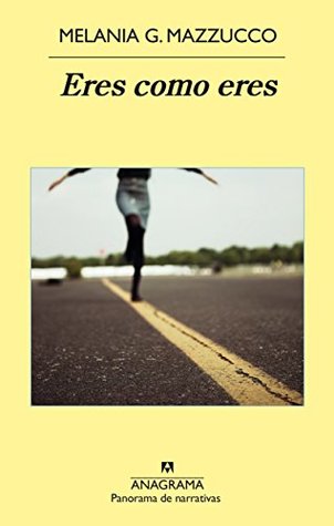 Portada de Eres como eres, de Melania G. Mazzucco