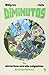 Diminutos. Un misterioso-extraño-enigmático descub