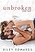 unbroken: part two: A second chance at love story (The Collective #2)
