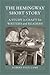 The Hemingway Short Story: A Study in Craft for Writers and Readers