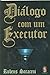 Diálogo com um Executor