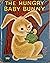 The Hungry Baby Bunny