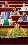 The Study Virus: How to Completely Eliminate Academic Procrastination and Unleash Your Full Potential The Study Virus: How to Completely Eliminate Academic Procrastination and Unleash Your Full Potential