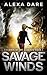 Savage Winds: A Post-Apocalyptic/Dystopian Adventure (Children of the Elements Book 1)