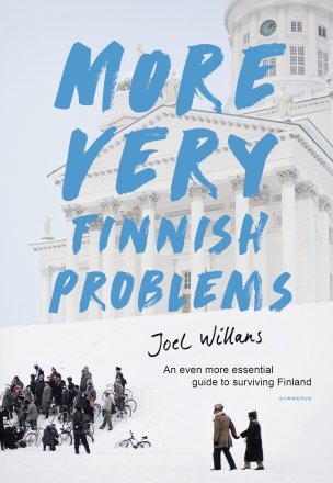 More Very Finnish Problems: an Even More Essential Guide to Surviving in Finland