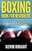 Boxing Book For Beginners by Kevin Durant