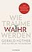 Wie Träume wahr werden: Das Geheimnis der Potentialentfaltung