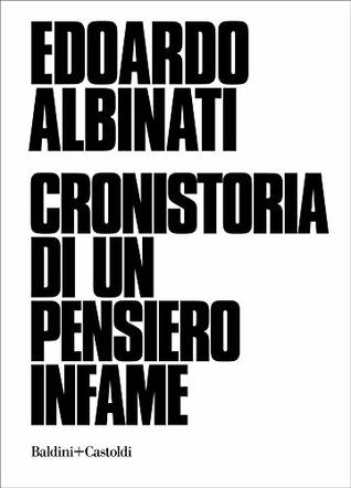 Cronistoria di un pensiero infame (Kindle Edition)