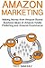 Amazon Marketing: Making Mo...