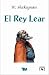 El rey Lear/ King Lear (Spanish Edition)