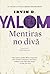 Mentiras No Divã by Irvin D. Yalom