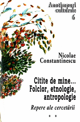 Citite de mine... Folclor, Etnologie, Antropologie. Repere ale cercetării II