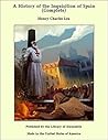 A History of the Inquisition of Spain