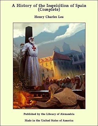 A History of the Inquisition of Spain (Hardcover)
